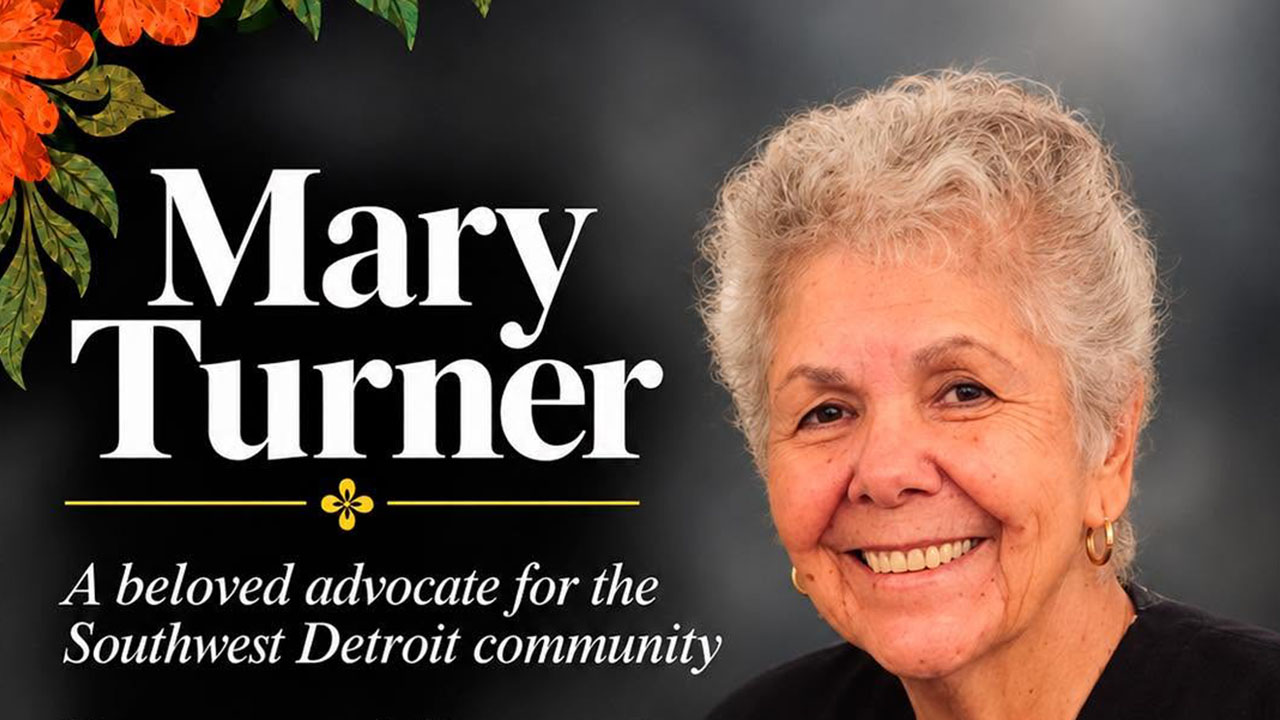 Mary Turner, integrante muy querida en la comunidad de SW Detroit, falleció.